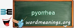 WordMeaning blackboard for pyorrhea